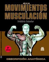 GUIA DE LOS MOVIMIENTOS DE MUSCULACION.DESCRIPCION ANATOMICA | 9788480193887 | DELAVIER, FREDERIC | Galatea Llibres | Llibreria online de Reus, Tarragona | Comprar llibres en català i castellà online