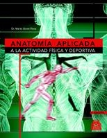 ANATOMIA APLICADA A LA ACTIVIDAD FISICA Y DEPORTIVA | 9788480194662 | LLORET RIERA, DR. MARIO | Galatea Llibres | Llibreria online de Reus, Tarragona | Comprar llibres en català i castellà online