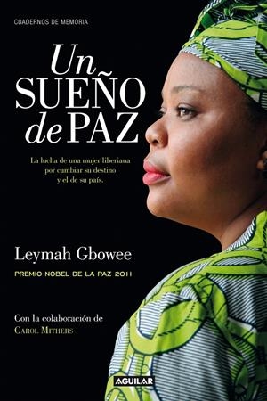 UN SUEÑO DE PAZ | 9788403012561 | LEYMAH GBOWEE | Galatea Llibres | Librería online de Reus, Tarragona | Comprar libros en catalán y castellano online