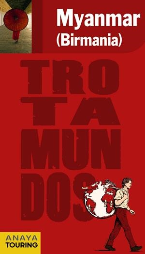MYANMAR - BIRMANIA GUIA TROTAMUNDOS | 9788475255507 | GLOAGUEN, PHILIPPE | Galatea Llibres | Llibreria online de Reus, Tarragona | Comprar llibres en català i castellà online