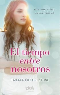 EL TIEMPO ENTRE NOSOTROS | 9788493961336 | STONE, TAMARA IRELAND | Galatea Llibres | Librería online de Reus, Tarragona | Comprar libros en catalán y castellano online