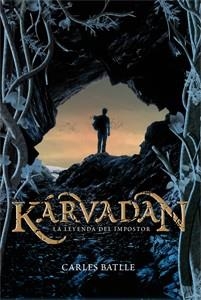 KÁRVADAN. LA LEYENDA DEL IMPOSTOR | 9788424643676 | BATLLE, CARLES | Galatea Llibres | Librería online de Reus, Tarragona | Comprar libros en catalán y castellano online