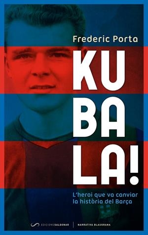 KUBALA! | 9788493780081 | PORTA VILA, FREDERIC | Galatea Llibres | Llibreria online de Reus, Tarragona | Comprar llibres en català i castellà online