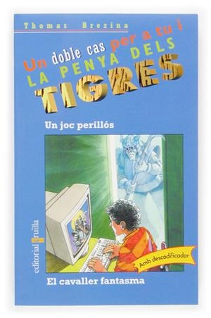 JOC PERILLOS, UN/EL CAVALLER FANTASMA (DOBLE CAS PENYA TIGRE | 9788466111683 | BREZINA, THOMAS | Galatea Llibres | Librería online de Reus, Tarragona | Comprar libros en catalán y castellano online