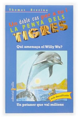 QUI AMENAÇA EL WILLY WU?/ UN PETANER QUE VAL MILIONS | 9788466111270 | BREZINA, THOMAS | Galatea Llibres | Librería online de Reus, Tarragona | Comprar libros en catalán y castellano online