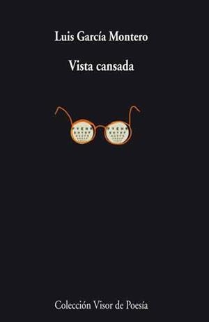 VISTA CANSADA 788 | 9788498957884 | GARCIA MONTERO, LUIS | Galatea Llibres | Llibreria online de Reus, Tarragona | Comprar llibres en català i castellà online