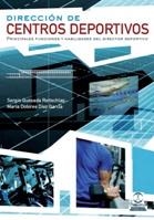 DIRECCIÓN DE CENTROS DEPORTIVOS. PRINCIPALES FUNCIONES Y HABILIDADES DEL DIRECTO | 9788499103914 | QUESADA RETTSCHLAG, SERGIO/DÍEZ GARCÍA, MARÍA DOLORES | Galatea Llibres | Llibreria online de Reus, Tarragona | Comprar llibres en català i castellà online