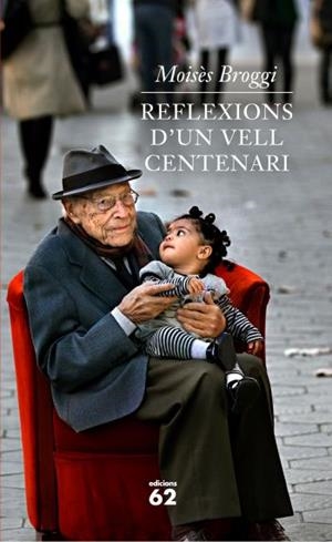 REFLEXIONS D'UN VELL CENTENARI | 9788429768640 | BROGGI, MOISES | Galatea Llibres | Librería online de Reus, Tarragona | Comprar libros en catalán y castellano online