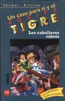 CABALEROS ROBOTS.EQUIPO TIGRE | 9788434852556 | BREZINA, THOMAS | Galatea Llibres | Librería online de Reus, Tarragona | Comprar libros en catalán y castellano online