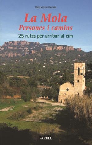 MOLA, LA.PERSONES I CAMINS | 9788495695727 | VICENS LLAURADO, ALBERT | Galatea Llibres | Librería online de Reus, Tarragona | Comprar libros en catalán y castellano online