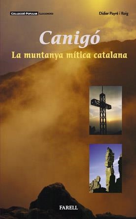 CANIGO LA MUNTANYA MITICA CATALANA | 9788495695451 | PAYRE, DIDIER | Galatea Llibres | Llibreria online de Reus, Tarragona | Comprar llibres en català i castellà online