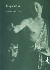 EL QUE NO VE | 9788461383597 | PANERO, LEOPOLDO MARÍA | Galatea Llibres | Llibreria online de Reus, Tarragona | Comprar llibres en català i castellà online
