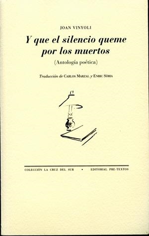 Y QUE EL SILENCIO QUEME POR LOS MUERTOS | 9788492913084 | VINYOLI, JOAN | Galatea Llibres | Librería online de Reus, Tarragona | Comprar libros en catalán y castellano online