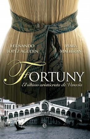 FORTUNY. EL ARISTOCRATA DE VENECIA | 9788499703251 | MALIBRAN, NARA : LOPEZ, FERNANDO | Galatea Llibres | Llibreria online de Reus, Tarragona | Comprar llibres en català i castellà online