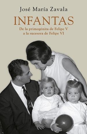 INFANTAS | 9788401346521 | ZAVALA, JOSE MARIA | Galatea Llibres | Llibreria online de Reus, Tarragona | Comprar llibres en català i castellà online