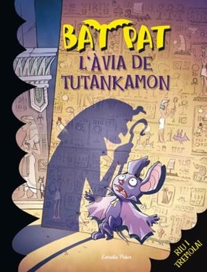 L'AVIA DE TUTANKAMON (BAT PAT, 3) | 9788492790265 | PAVANELLO, ROBERTO | Galatea Llibres | Llibreria online de Reus, Tarragona | Comprar llibres en català i castellà online