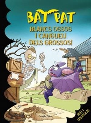 BLANCS ÒSSOS I CANGUELI DELS GROSSOS (BAT PAT, 18) | 9788499325064 | PAVANELLO, ROBERTO | Galatea Llibres | Llibreria online de Reus, Tarragona | Comprar llibres en català i castellà online