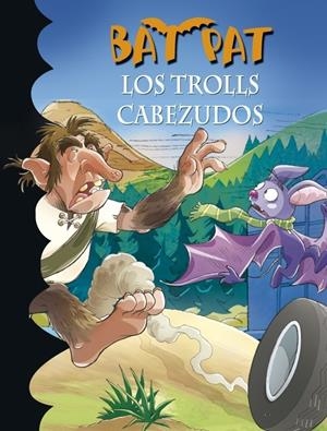 LOS TROLLS CABEZUDOS (BAT PAT, 9) | 9788484415619 | PAVANELLO, ROBERTO | Galatea Llibres | Llibreria online de Reus, Tarragona | Comprar llibres en català i castellà online