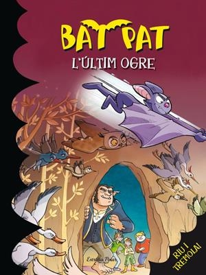 L'ÚLTIM OGRE (BAT PAT, 19) | 9788499327297 | PAVANELLO, ROBERTO | Galatea Llibres | Librería online de Reus, Tarragona | Comprar libros en catalán y castellano online