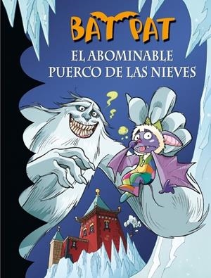 EL ABOMINABLE PUERCO DE LAS NIEVES (BAT PAT, 20) | 9788484419068 | PAVANELLO, ROBERTO | Galatea Llibres | Librería online de Reus, Tarragona | Comprar libros en catalán y castellano online