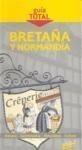 BRETAÑA Y NORMANDÍA GUIA TOTAL | 9788497767767 | TCI / GRUPO ANAYA | Galatea Llibres | Llibreria online de Reus, Tarragona | Comprar llibres en català i castellà online