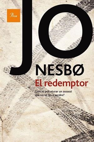 REDEMPTOR, EL (HARRY HOLE, 6) | 9788475882543 | NESBO, JO | Galatea Llibres | Librería online de Reus, Tarragona | Comprar libros en catalán y castellano online