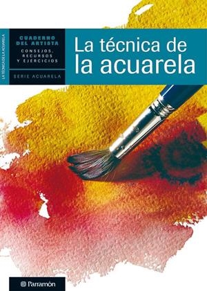 TECNICA DE LA ACUARELA | 9788434236288 | EQUIPO PARRAMON | Galatea Llibres | Librería online de Reus, Tarragona | Comprar libros en catalán y castellano online