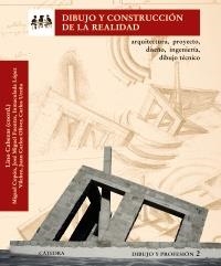 DIBUJO Y CONSTRUCCIÓN DE LA REALIDAD | 9788437627526 | CABEZAS, LINO/COPÓN, MIGUEL/FUENTES, JOSÉ MIGUEL/LÓPEZ VÍLCHEZ, INMACULADA/OLIVER, JUAN CARLOS/UREÑA | Galatea Llibres | Llibreria online de Reus, Tarragona | Comprar llibres en català i castellà online
