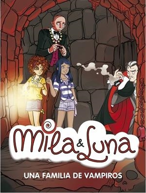 FAMILIA DE VAMPIROS, UNA. MILA Y LUNA | 9788484416715 | BAT, PRUNELLA | Galatea Llibres | Llibreria online de Reus, Tarragona | Comprar llibres en català i castellà online