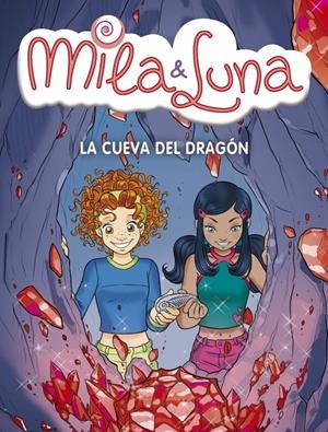 MILA Y LUNA 5: LA CUEVA DEL DRAGON | 9788484415695 | BAT, PRUNELLA | Galatea Llibres | Llibreria online de Reus, Tarragona | Comprar llibres en català i castellà online