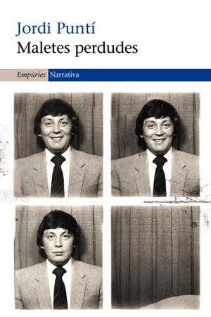 MALETES PERDUDES (PREMI LLIBRETER 2010) | 9788497876162 | PUNTI, JORDI | Galatea Llibres | Llibreria online de Reus, Tarragona | Comprar llibres en català i castellà online