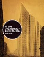100 IDEAS QUE CAMBIARON LA ARQUITECTURA | 9788498015393 | WESTON, RICHARD | Galatea Llibres | Llibreria online de Reus, Tarragona | Comprar llibres en català i castellà online