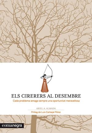 ELS CIRERERS AL DESEMBRE | 9788415097259 | ANDRÉS ALMADA, ARIEL | Galatea Llibres | Llibreria online de Reus, Tarragona | Comprar llibres en català i castellà online