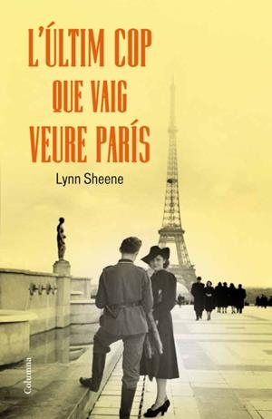 L'ULTIM COP QUE VAIG VEURE PARIS | 9788466415279 | SHEENE, LYNN | Galatea Llibres | Librería online de Reus, Tarragona | Comprar libros en catalán y castellano online
