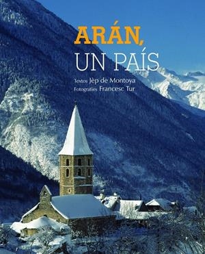 ARÁN UN PAÍS | 9788497859219 | FRANCESC TUR/JÉP DE MONTOYA | Galatea Llibres | Librería online de Reus, Tarragona | Comprar libros en catalán y castellano online