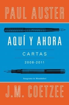 AQUI Y AHORA. CARTAS 2008-11 | 9788439726326 | AUSTER, PAUL / COETZE, J M | Galatea Llibres | Librería online de Reus, Tarragona | Comprar libros en catalán y castellano online