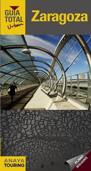 ZARAGOZA GUIA TOTAL URBANA | 9788499353715 | IZQUIERDO, PASCUAL | Galatea Llibres | Librería online de Reus, Tarragona | Comprar libros en catalán y castellano online