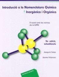 INTRODUCCIO A LA NOMENCLATURA QUIMICA INORGANICA Y ORGANICA | 9788429175516 | SALES, JOAQUIM | Galatea Llibres | Librería online de Reus, Tarragona | Comprar libros en catalán y castellano online