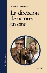 DIRECCIÓN DE ACTORES EN CINE | 9788437626734 | MIRALLES, ALBERTO | Galatea Llibres | Librería online de Reus, Tarragona | Comprar libros en catalán y castellano online