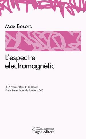 ESPECTRE ELECTROMAGNÈTIC | 9788497797238 | BESORA, MAX | Galatea Llibres | Llibreria online de Reus, Tarragona | Comprar llibres en català i castellà online