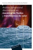 ANÁLISIS DIMENSIONAL DISCRIMINADO EN MECÁNICA DE FLUIDOS Y TRANSFERENCIA DE CALOR | 9788429143737 | ALHAMA, FRANCISCO/MADRID, CARMELO NICOLÁS | Galatea Llibres | Librería online de Reus, Tarragona | Comprar libros en catalán y castellano online