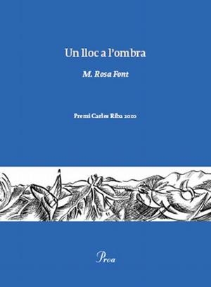 LLOC A L'OMBRA, UN (PREMI CARLES RIBA 2010) | 9788475882222 | FONT I MASSOT, Mº ROSA | Galatea Llibres | Llibreria online de Reus, Tarragona | Comprar llibres en català i castellà online