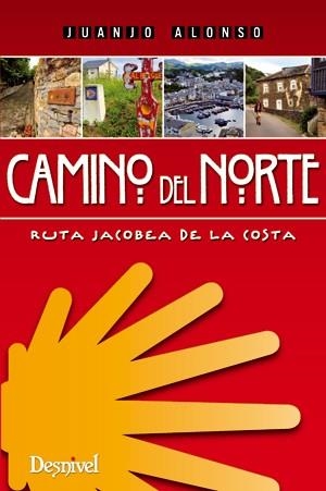 CAMINO DEL NORTE, RUTA JACOBEA DE LA COSTA | 9788498292473 | ALONSO, JUANJO | Galatea Llibres | Librería online de Reus, Tarragona | Comprar libros en catalán y castellano online