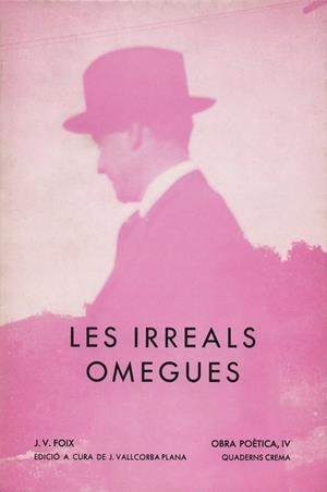 LES IRREALS OMEGUES | 9788477270003 | FOIX, J. V. | Galatea Llibres | Librería online de Reus, Tarragona | Comprar libros en catalán y castellano online