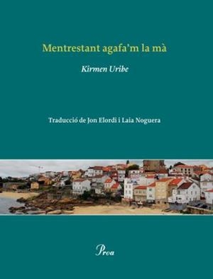 MENTRESTANT AGAFA'M LA MÀ | 9788482569468 | URIBE, KIRMEN | Galatea Llibres | Librería online de Reus, Tarragona | Comprar libros en catalán y castellano online