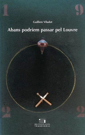 ABANS PODRIEM PASSAR PEL LOUVRE | 9788479356774 | VILADOT I PUIG, GUILLEM | Galatea Llibres | Librería online de Reus, Tarragona | Comprar libros en catalán y castellano online