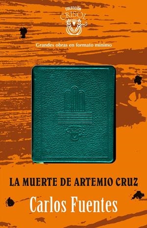 LA MUERTE DE ARTEMIO CRUZ CRISOLÍN 2012 | 9788403012943 | FUENTES, CARLOS | Galatea Llibres | Librería online de Reus, Tarragona | Comprar libros en catalán y castellano online
