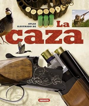 CAZA,LA (ATLAS ILUSTRADO) | 9788430538591 | . | Galatea Llibres | Librería online de Reus, Tarragona | Comprar libros en catalán y castellano online