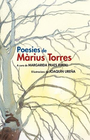 POESIES DE MÀRIUS TORRES. EDICIÓ ESPECIAL IL·LUSTRADA | 9788499753003 | TORRES, MARIUS | Galatea Llibres | Librería online de Reus, Tarragona | Comprar libros en catalán y castellano online