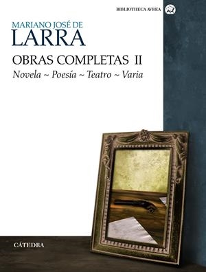 OBRAS COMPLETAS. VOLUMEN II | 9788437625997 | LARRA, MARIANO JOSÉ DE | Galatea Llibres | Llibreria online de Reus, Tarragona | Comprar llibres en català i castellà online